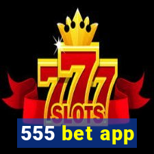 555 bet app