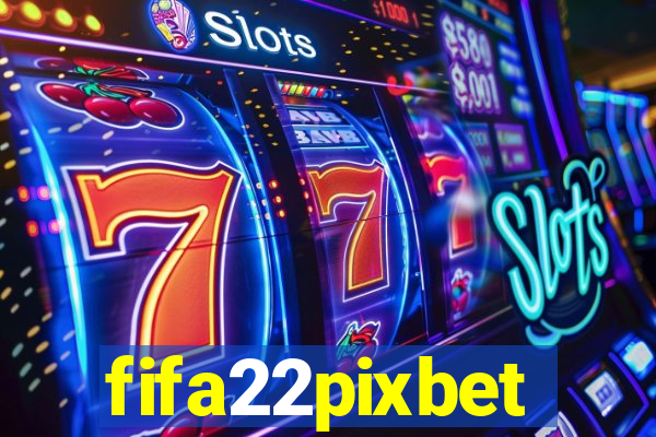 fifa22pixbet