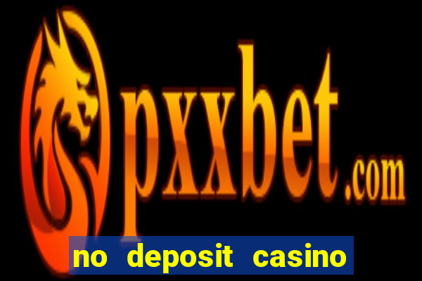 no deposit casino welcome bonus