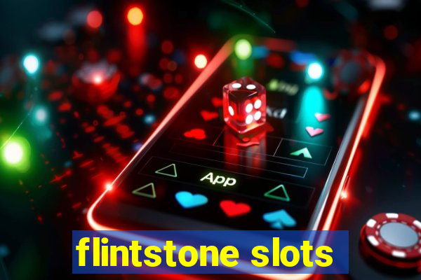 flintstone slots