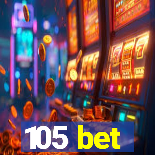 105 bet