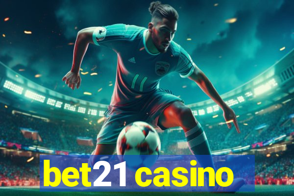 bet21 casino