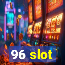 96 slot