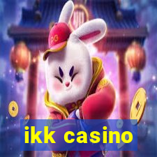 ikk casino