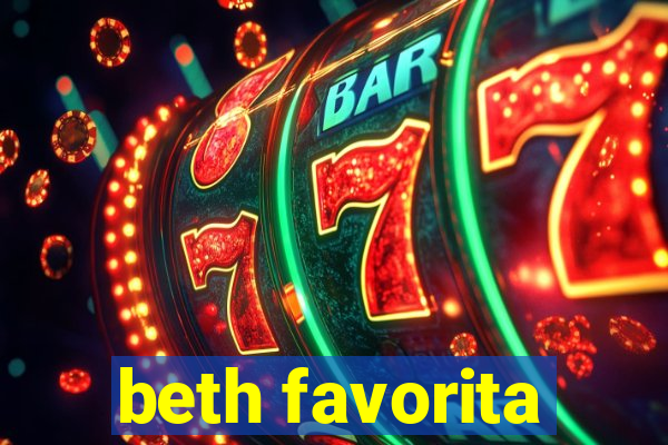 beth favorita