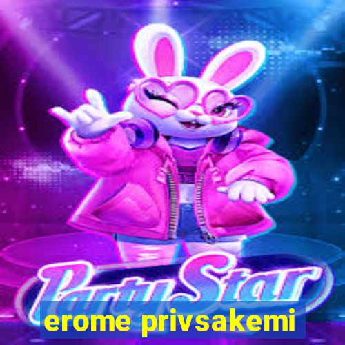 erome privsakemi