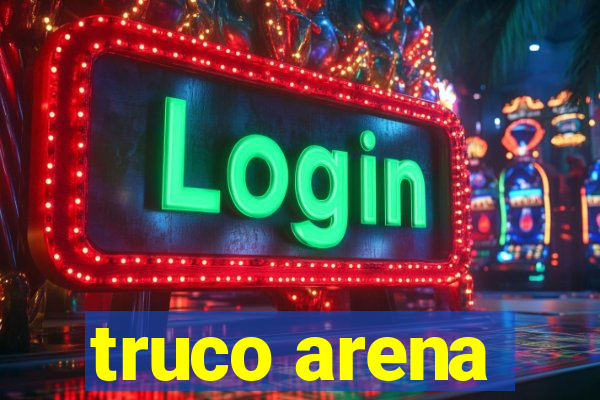 truco arena