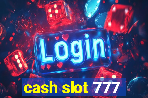 cash slot 777