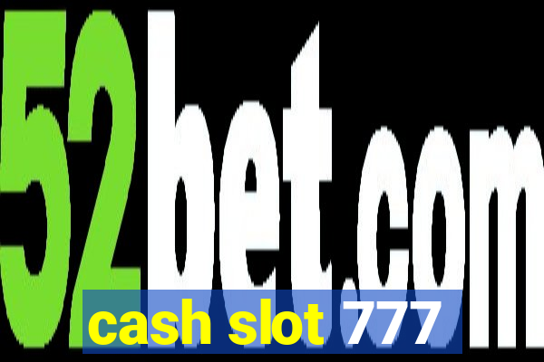 cash slot 777