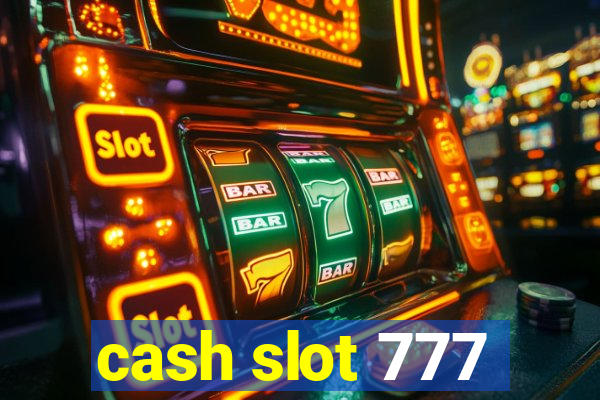 cash slot 777