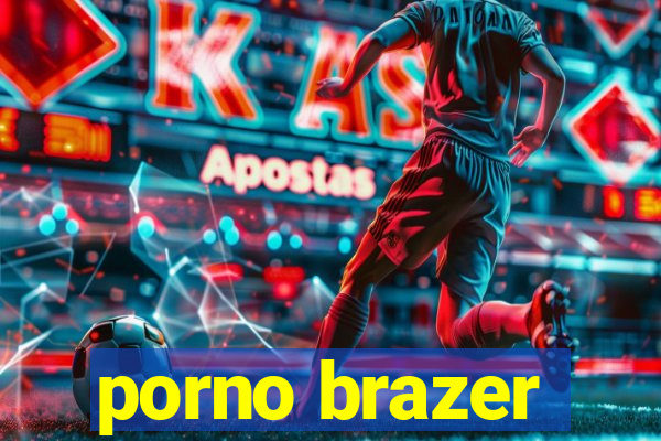 porno brazer