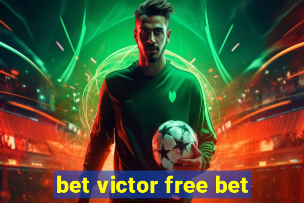 bet victor free bet