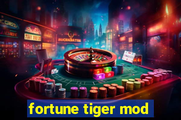 fortune tiger mod