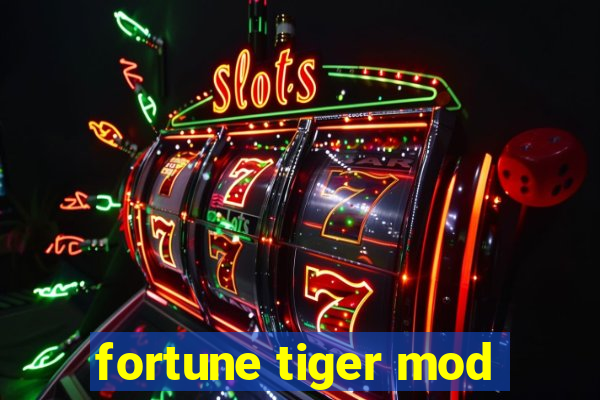 fortune tiger mod