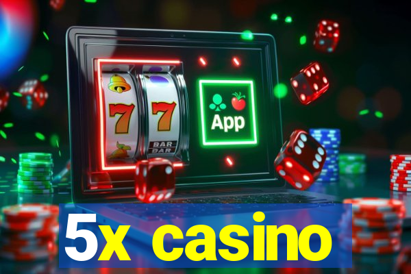 5x casino