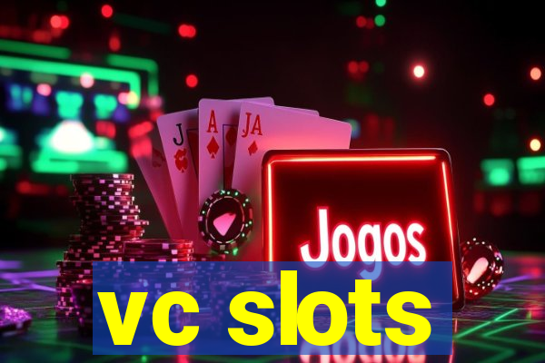 vc slots