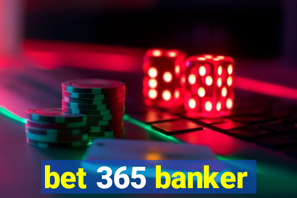 bet 365 banker