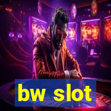 bw slot