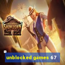 unblocked games 67