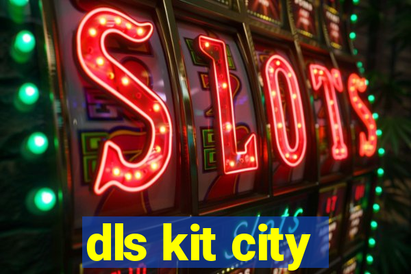 dls kit city