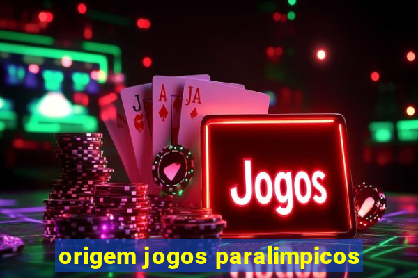 origem jogos paralimpicos