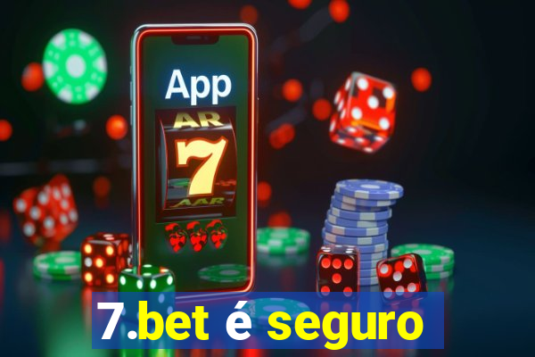 7.bet é seguro