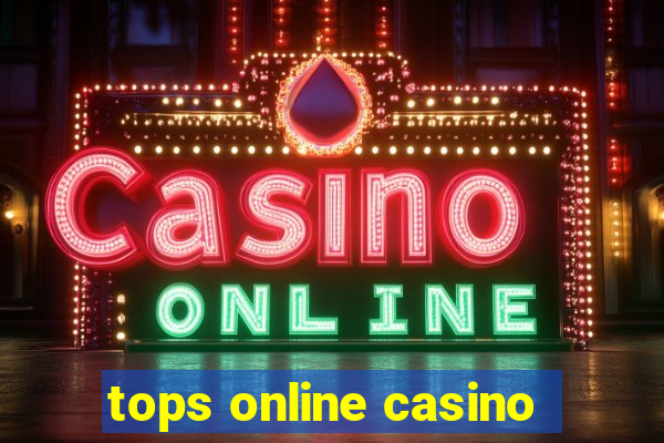 tops online casino