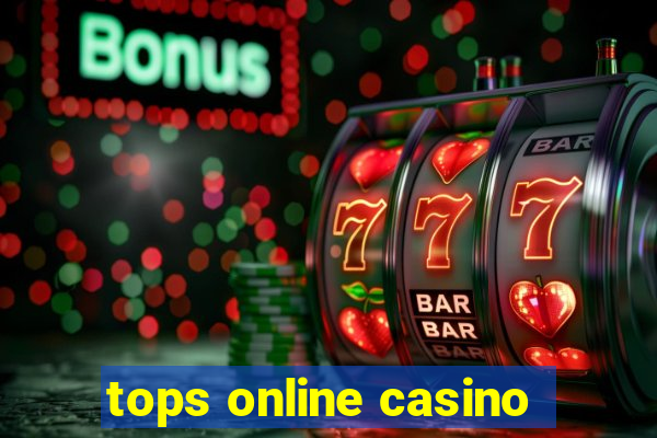 tops online casino