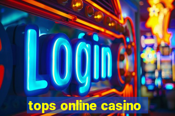 tops online casino