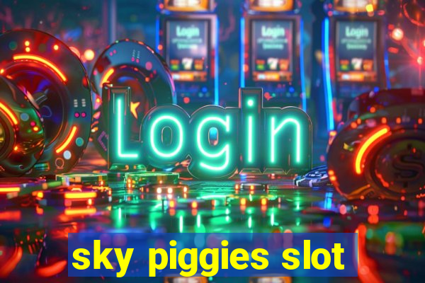 sky piggies slot