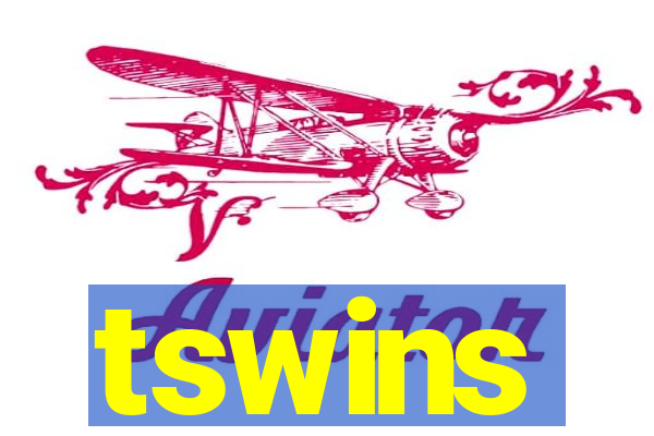 tswins