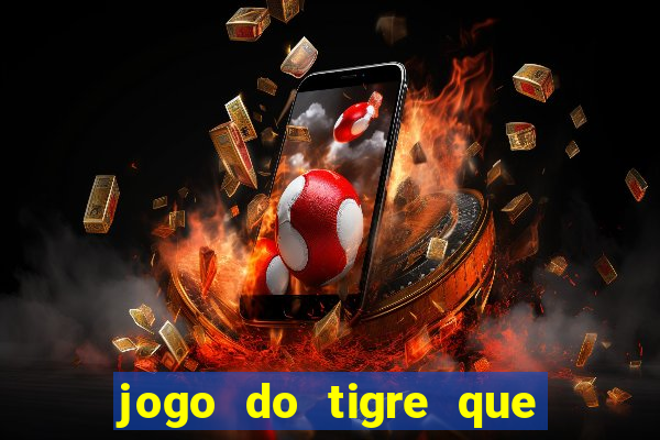 jogo do tigre que ganha bonus ao se cadastrar