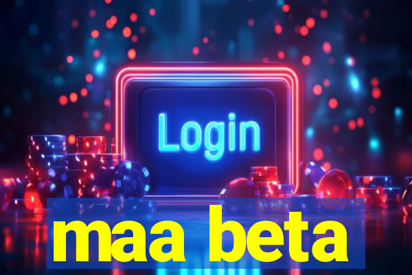 maa beta