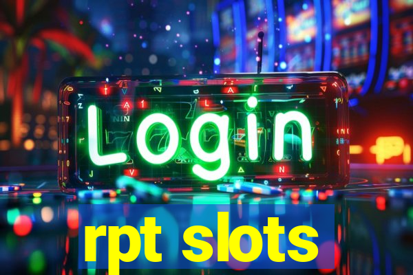 rpt slots