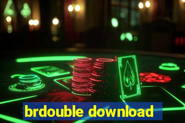 brdouble download