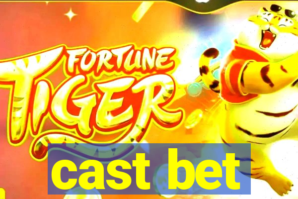 cast bet