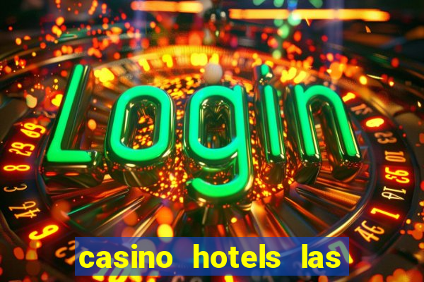 casino hotels las vegas nv