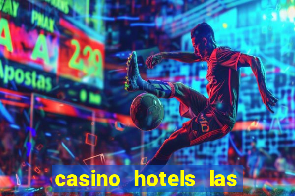 casino hotels las vegas nv