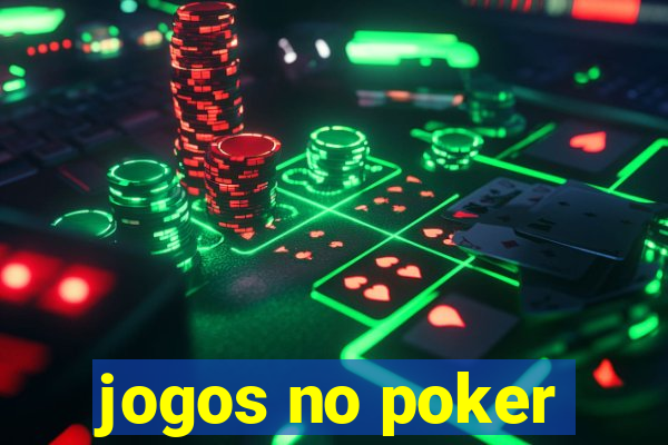 jogos no poker