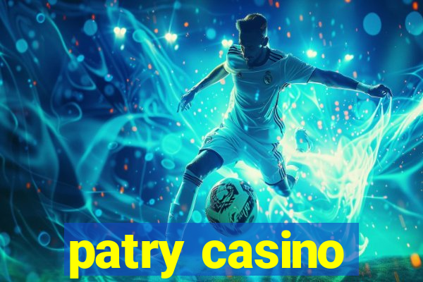 patry casino