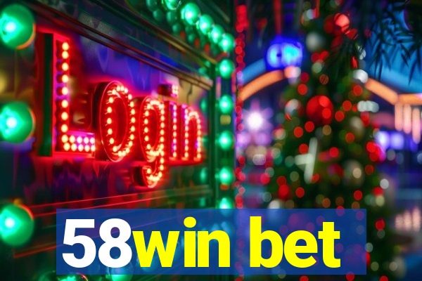 58win bet