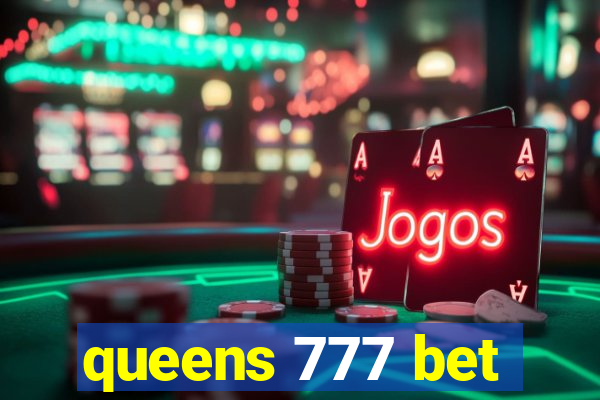 queens 777 bet