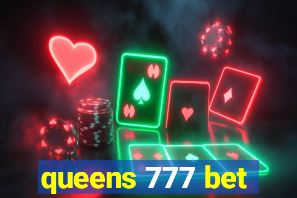 queens 777 bet