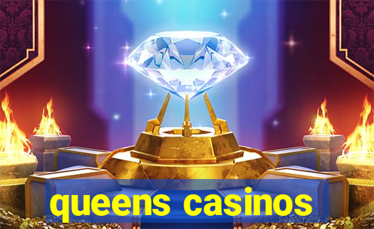 queens casinos