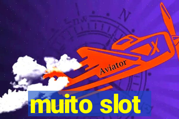 muito slot