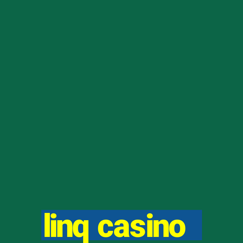 linq casino