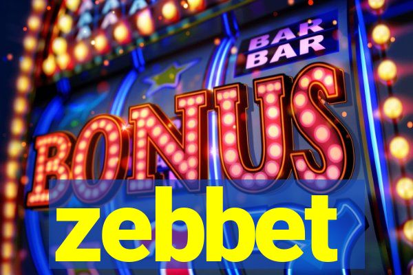 zebbet