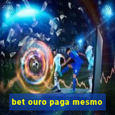 bet ouro paga mesmo