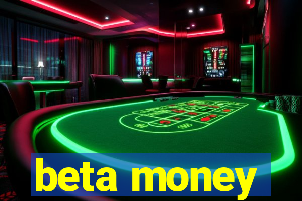 beta money