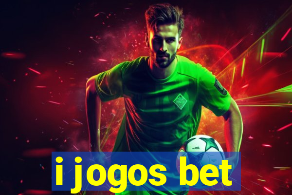 i jogos bet